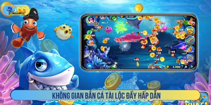 Bắn cá Tài Lộc nâng cấp không gian giải trí mới mẻ
