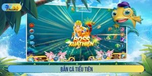 bắn cá Tiểu Tiên