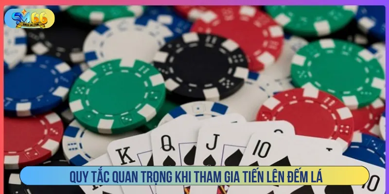 Các quy tắc cần thiết trong tiến lên miền Nam đếm lá
