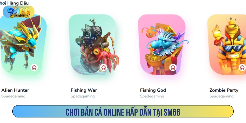 Chơi game bắn cá hấp dẫn tại website SM66 