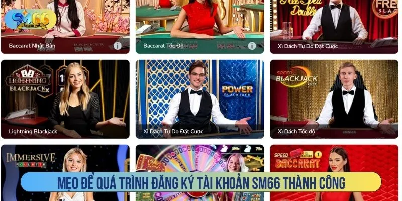 Mẹo để quá trình đăng ký tài khoản SM66 thành công 