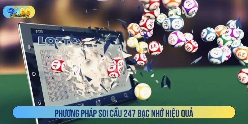 Phương pháp soi cầu 247 Bạc Nhớ hiệu quả