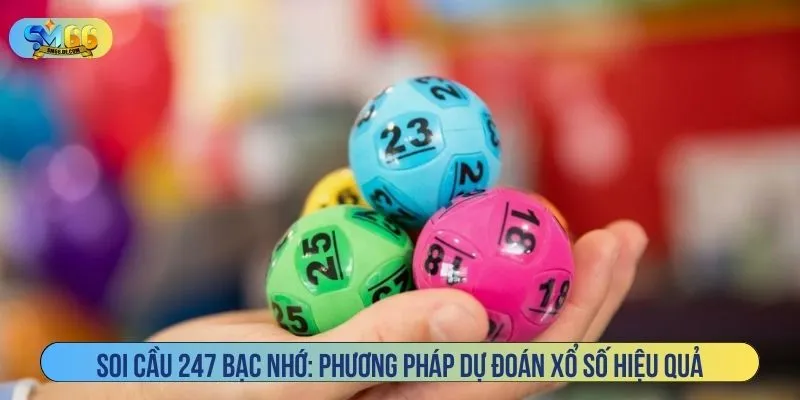 Soi cầu 247 Bạc Nhớ