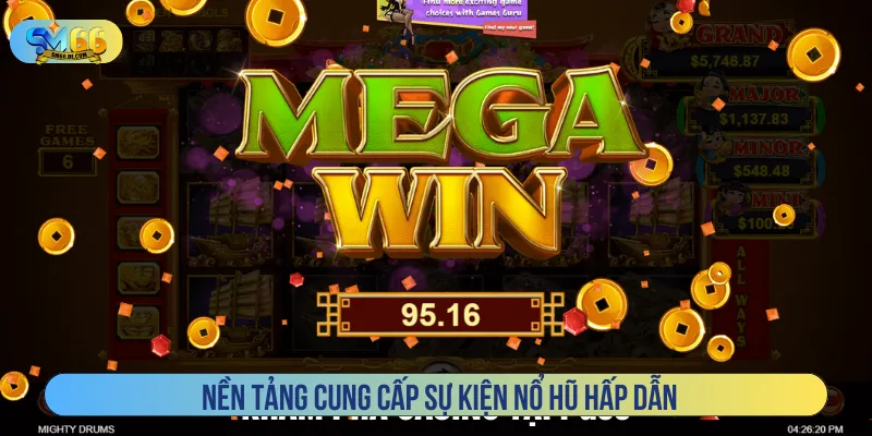 Sự kiện trong ngôi sao may mắn SM66 với thưởng lớn